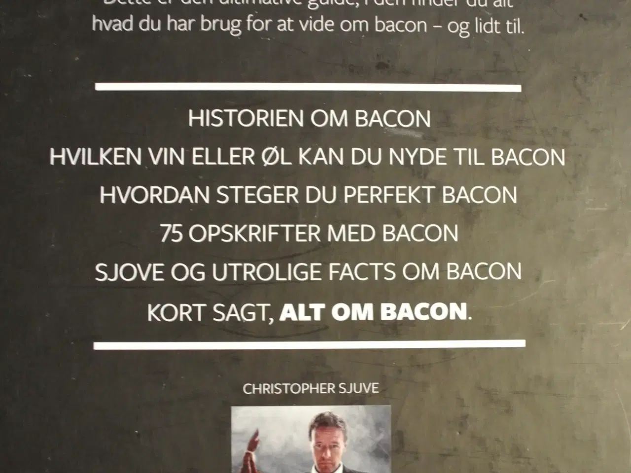 Billede 3 - alt bliver bare bedre med bacon  christopher sjuve