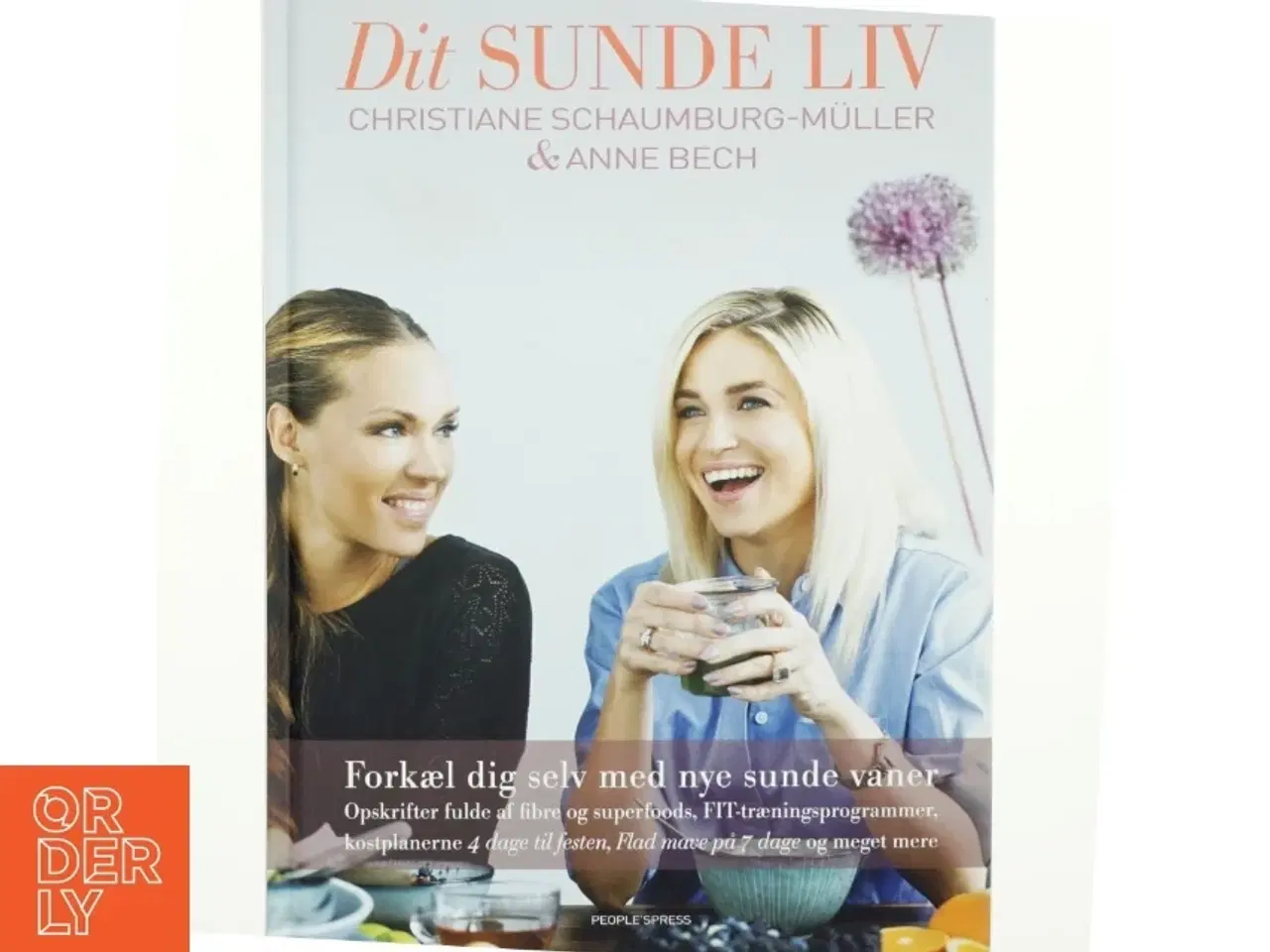 Billede 1 - Dit sunde liv af Christiane Schaumburg-Müller, Anne Bech (Bog)