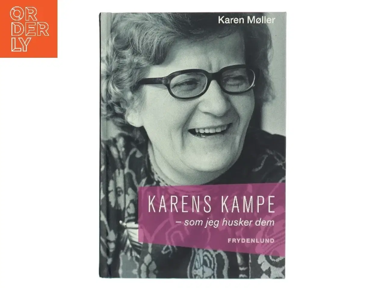 Billede 1 - Karens kampe : som jeg husker dem af Karen Møller (f. 1927) (Bog)