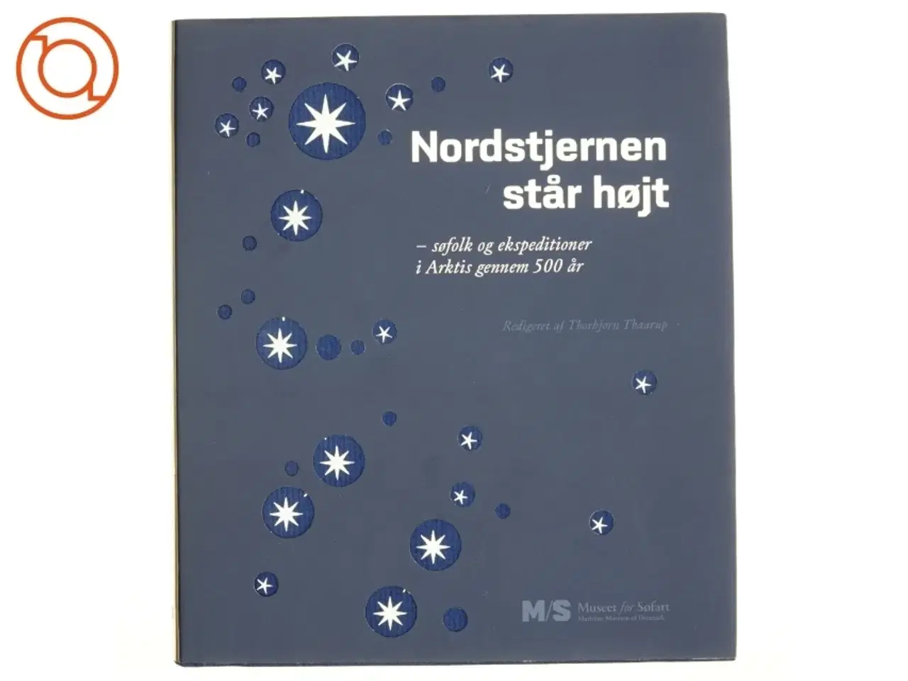 Billede 1 - Nordstjernen står højt : søfolk og ekspeditioner i Arktis gennem 500 år (Bog)