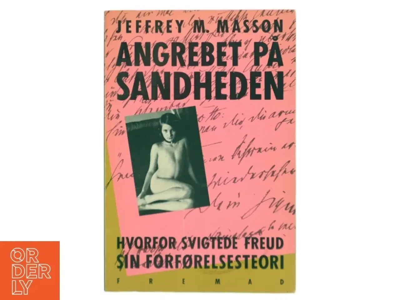 Billede 1 - Angrebet På Sandheden af Jeffrey M. Masson (Bog)