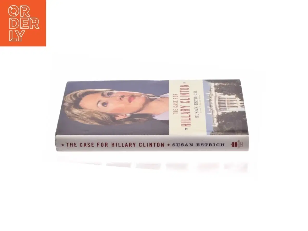 Billede 2 - The Case for Hillary Clinton af Susan Estrich (Bog)
