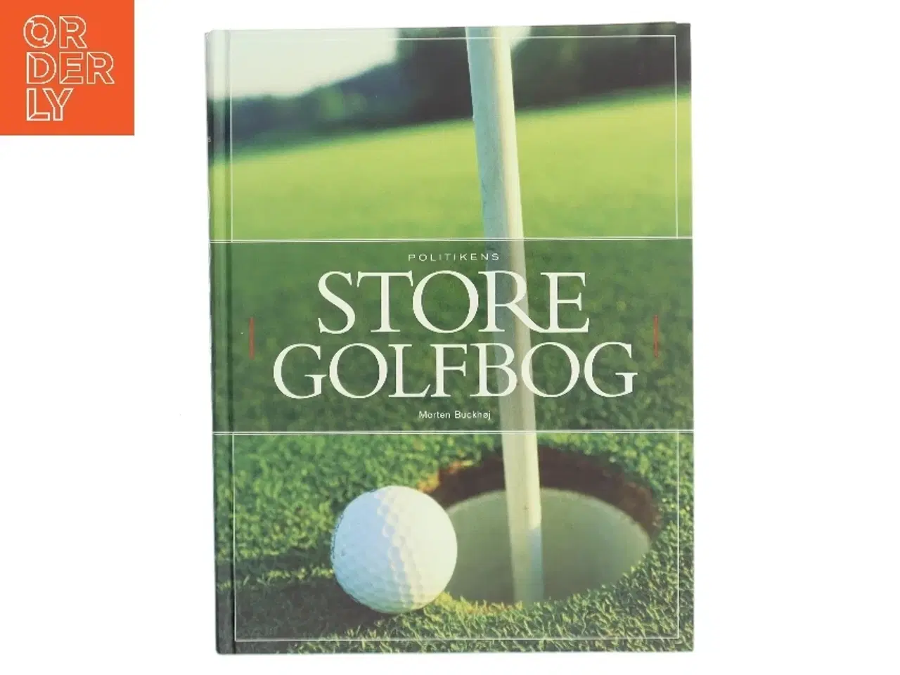 Billede 1 - Politikens store golfbog af Morten Buckhøj (Bog)