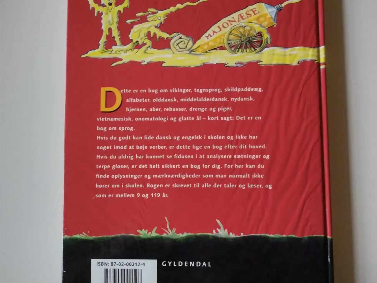 Billede 2 - Majonæsekrig og radiser fra neden. Af Helene Uri