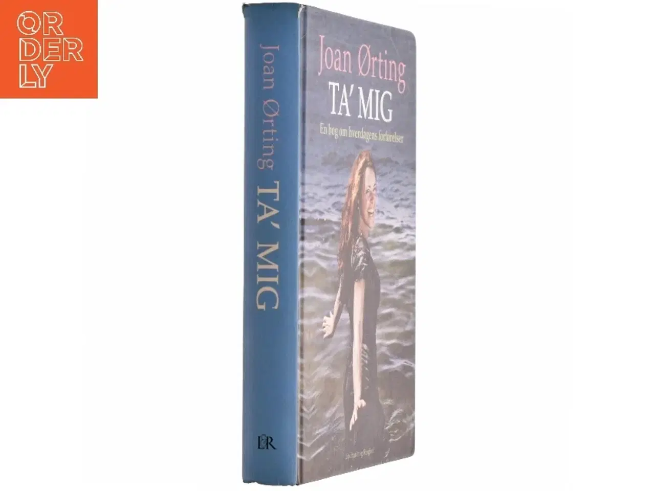 Billede 1 - Ta' mig : en bog om hverdagens forførelser (Bog)