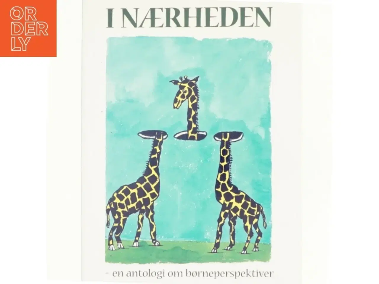 Billede 1 - I nærheden : en antologi om børneperspektiver (Bog)