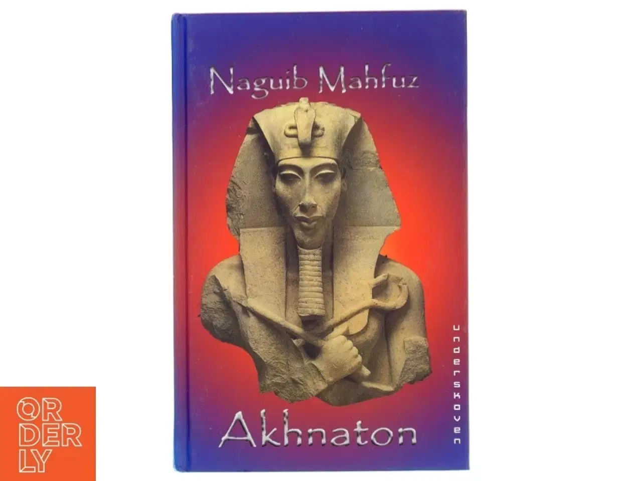 Billede 1 - Akhnaton af Najı̄b Mahfūz (Bog)