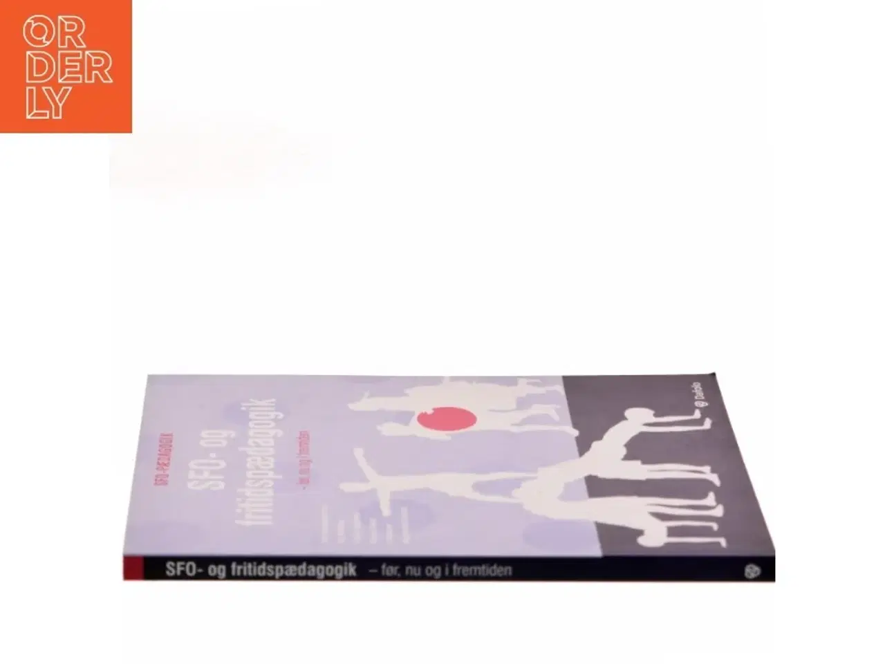 Billede 2 - SFO- og fritidspædagogik : før, nu og i fremtiden af Stig Brostrm (Bog)