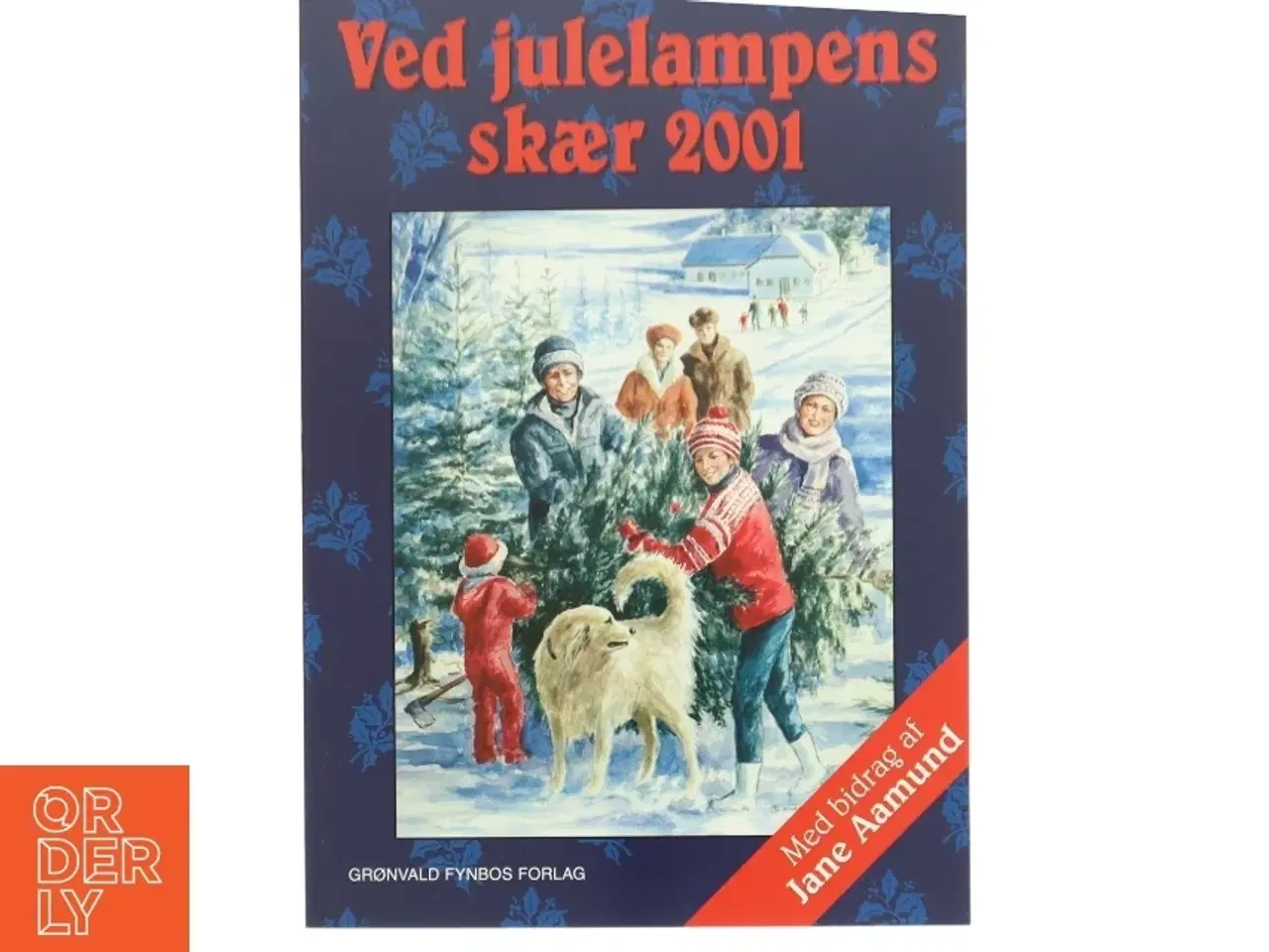 Billede 1 - Julebog &#39;Ved Julelampens Skær 2001&#39; fra Grønvald Fynbos Forlag