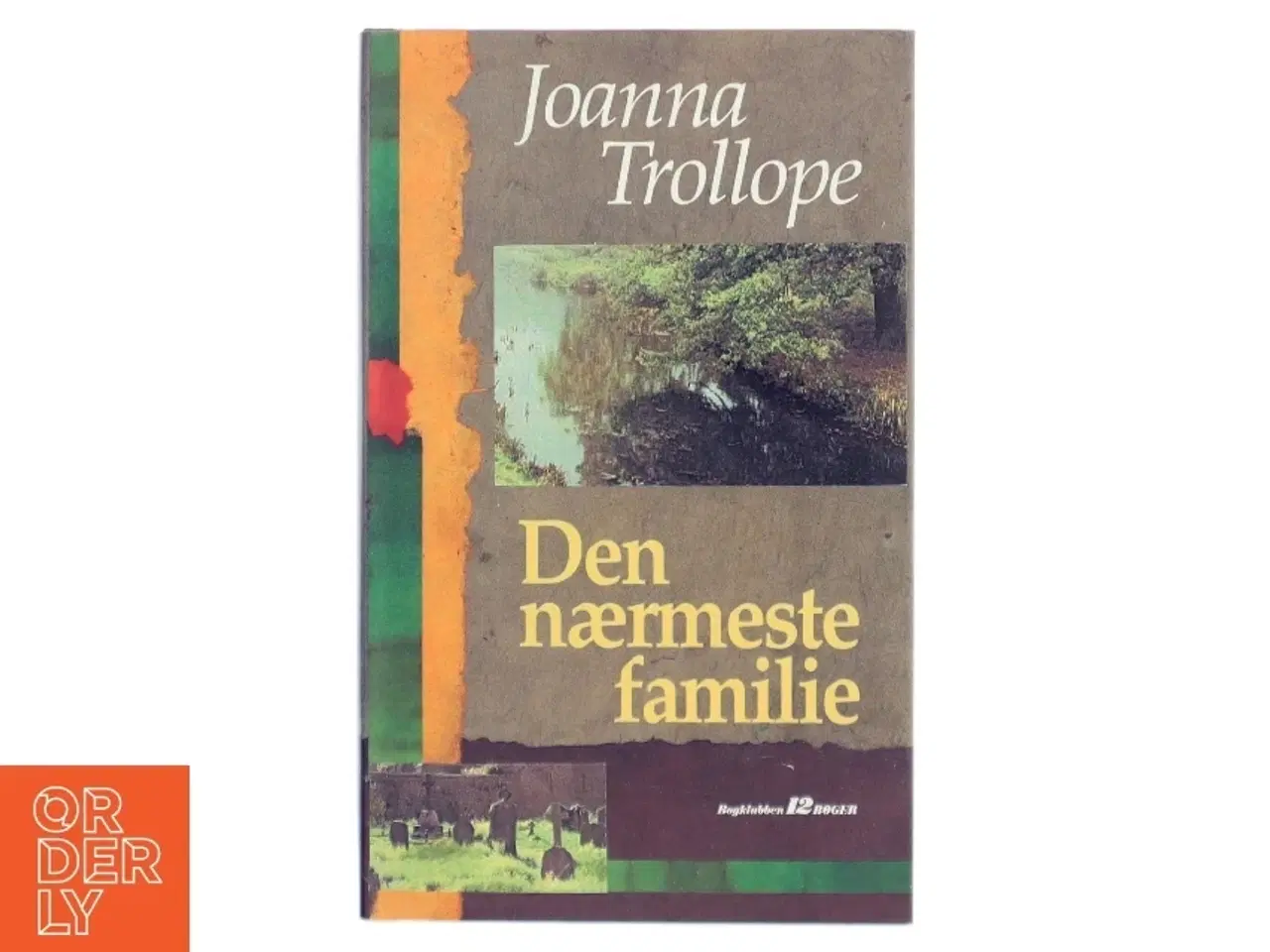 Billede 1 - Roman &#39;Den nærmeste familie&#39; af Joanna Trollope