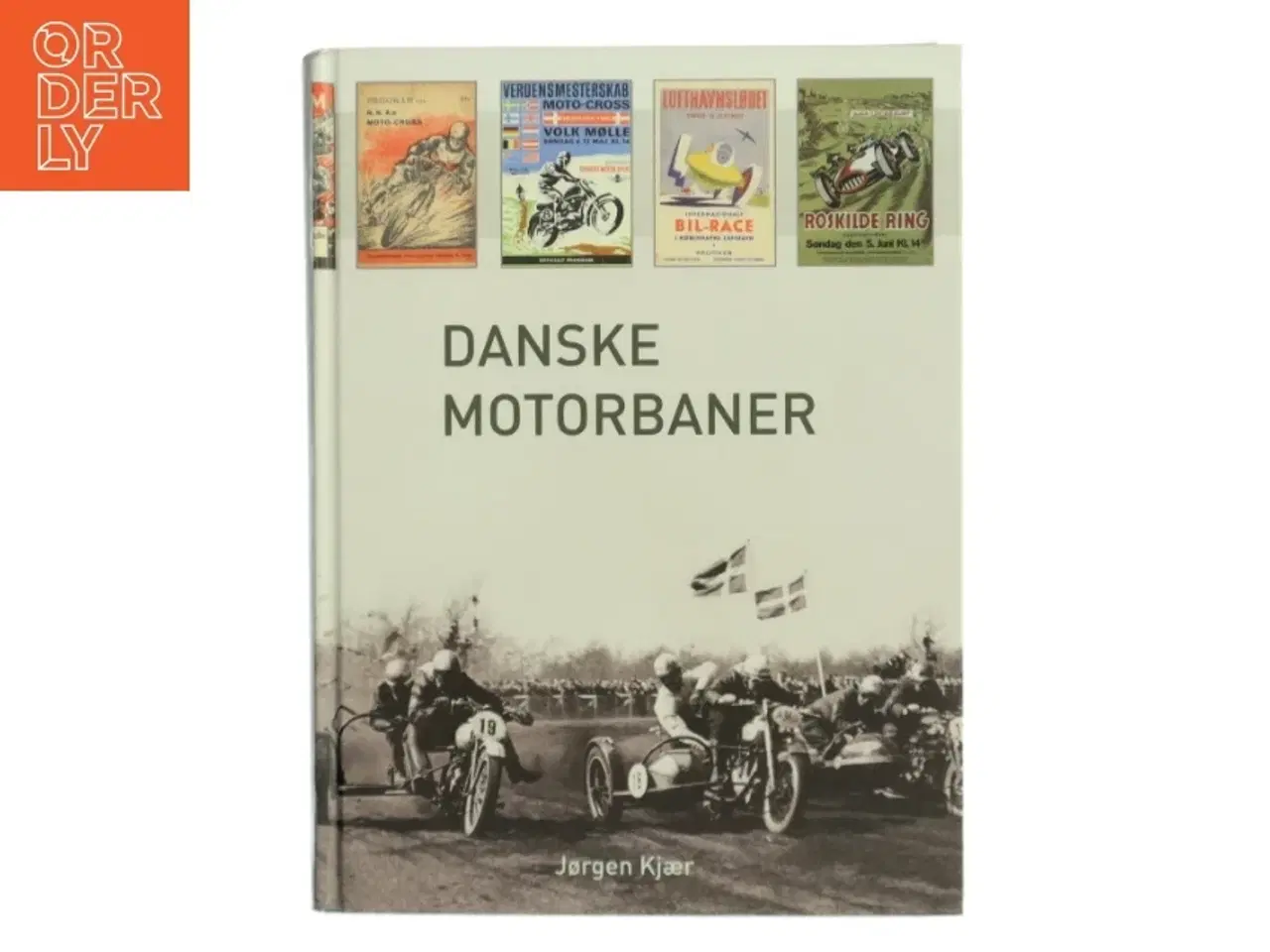 Billede 1 - Danske Motorbaner af Jørgen Kjær (Bog)
