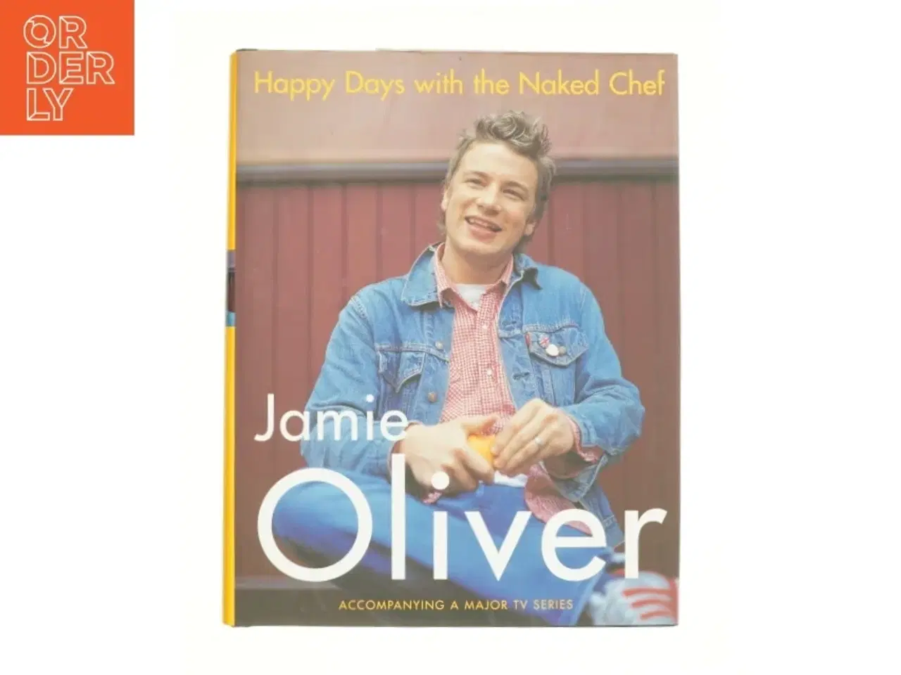 Billede 1 - Happy Days with the Naked Chef by Jamie Oliver af Oliver, Jamie (Bog)