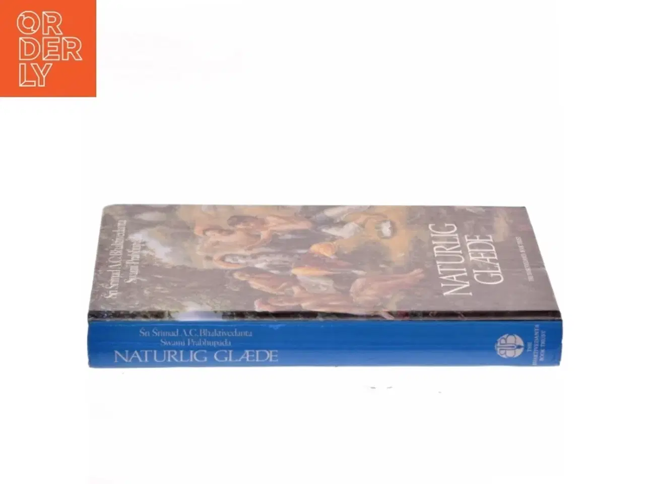 Billede 2 - Naturlig Glæde af Sri Srimad A.C. Bhaktivedanta Swami Prabhupada (Bog)