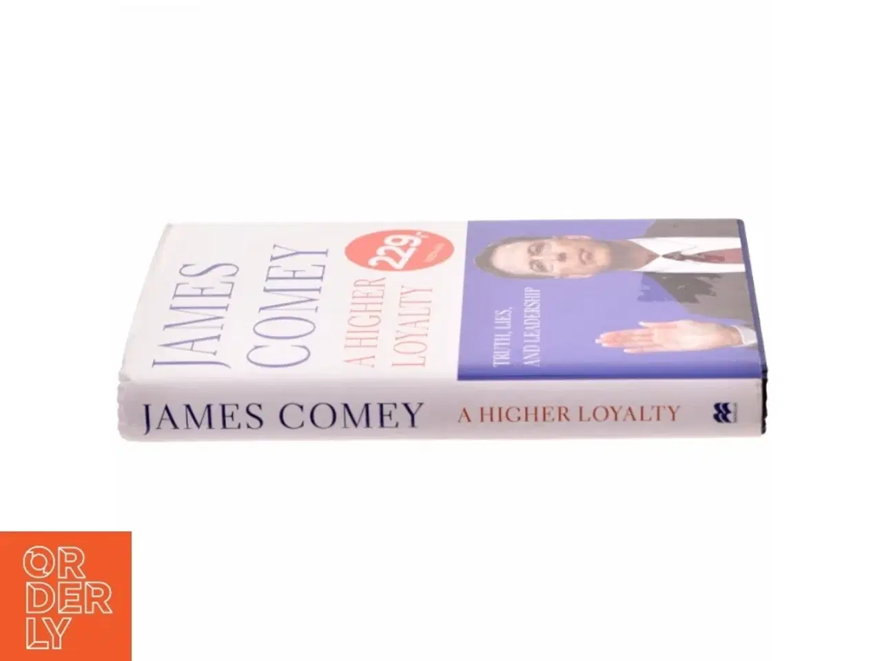Billede 2 - A Higher Loyalty : Truth, Lies, and Leadership by James B. Comey (Bog)