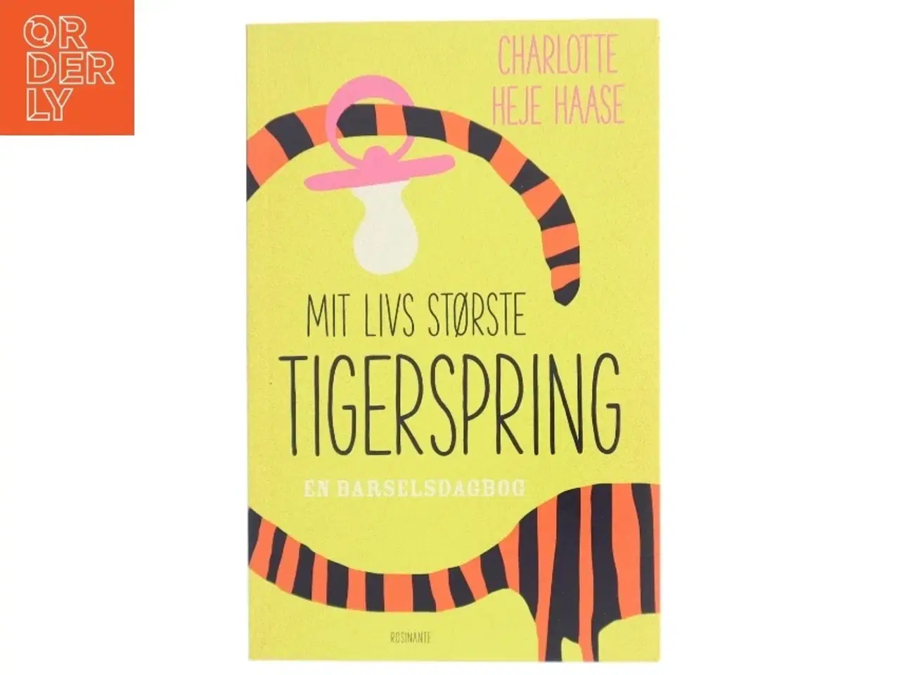 Billede 1 - Mit livs største tigerspring : en barselsdagbog af Charlotte Heje Haase (Bog)