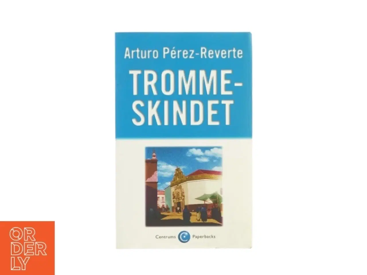 Billede 1 - Tromme-skinnet af Arturo Pérez-Reverte (bog)