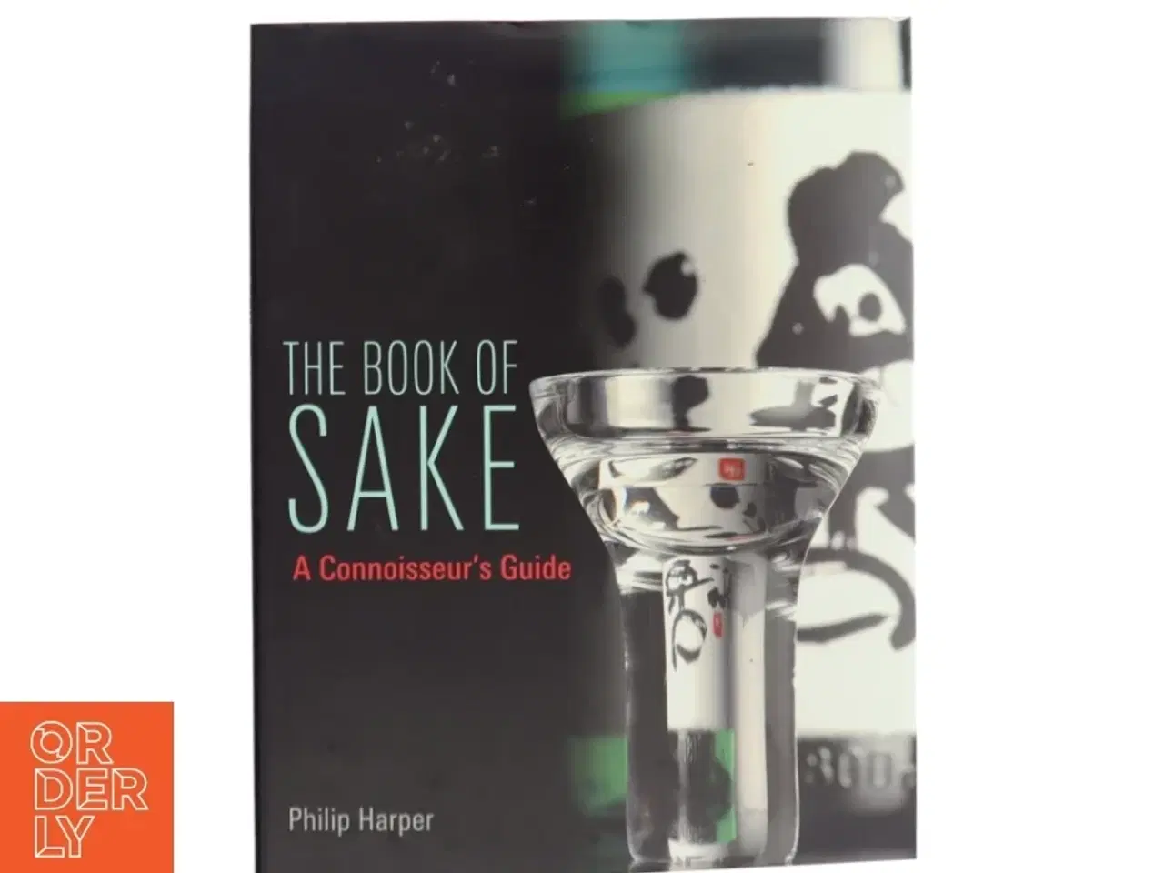 Billede 1 - The Book of Sake af Philip Harper (Bog)