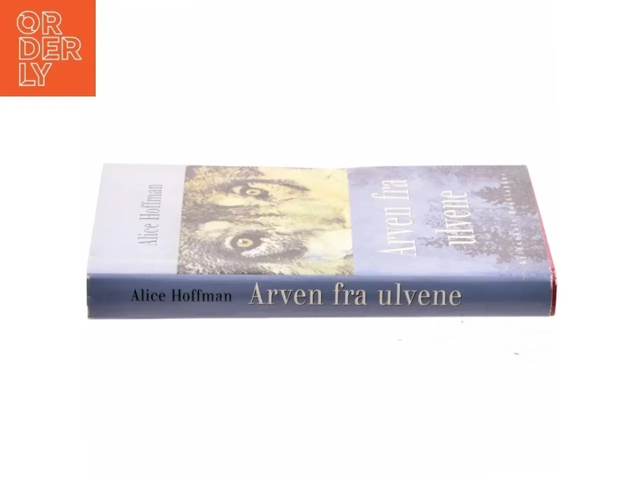 Billede 2 - Arven fra ulvene : roman af Alice Hoffman (Bog)