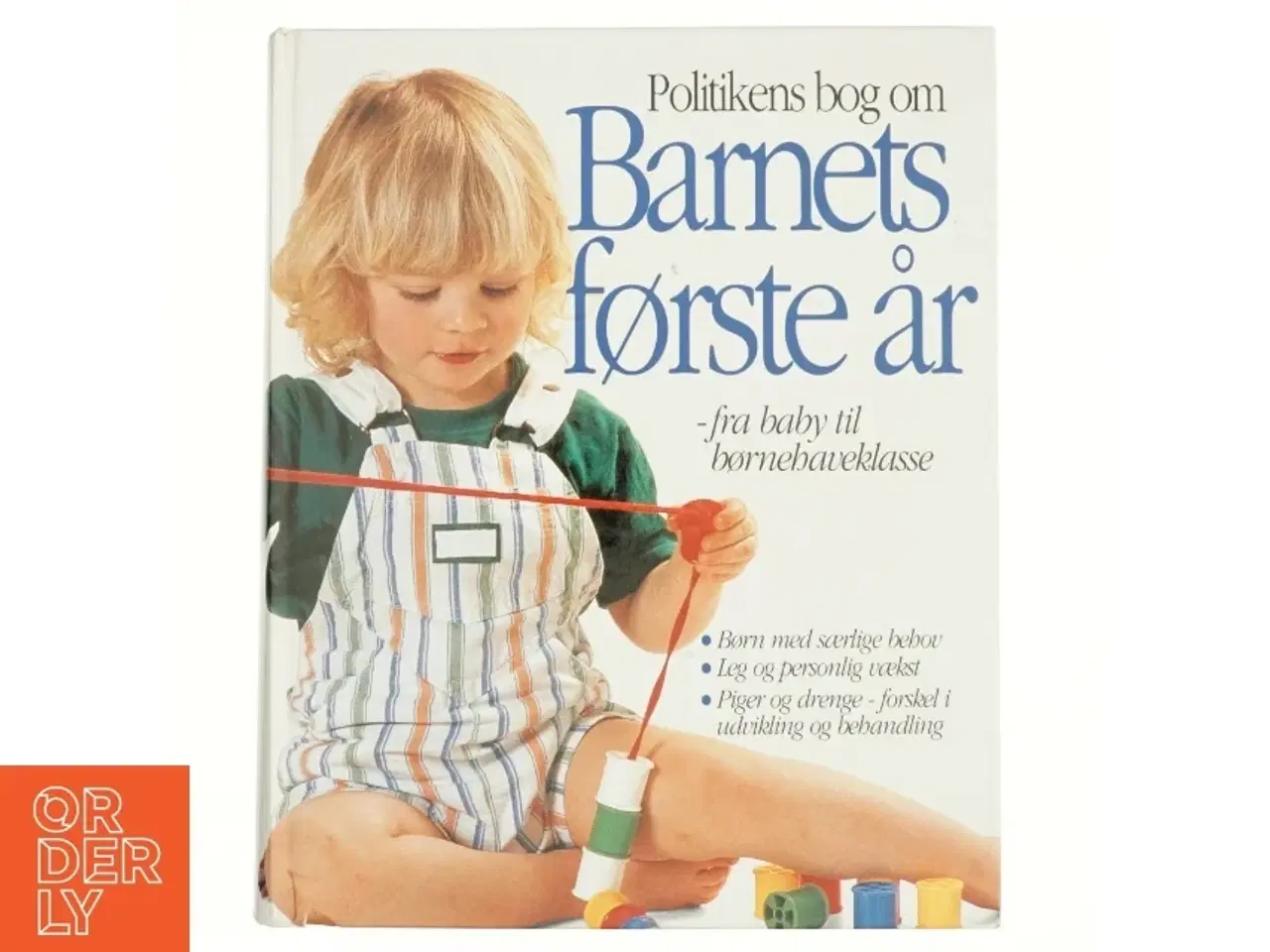 Billede 1 - Politikens bog om barnets første år : fra baby til børnehaveklasse (Bog)