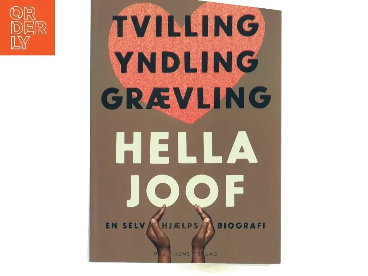 Billede 1 - Tvilling, yndling, grævling : en selv(hjælps)biografi af Hella Joof (Bog)