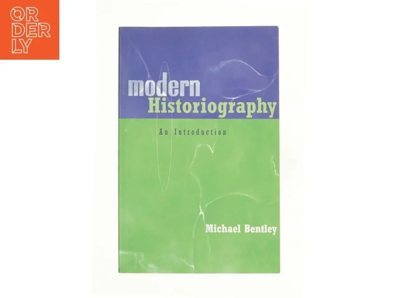 Billede 1 - Modern Historiography af Michael Bentley (Bog)