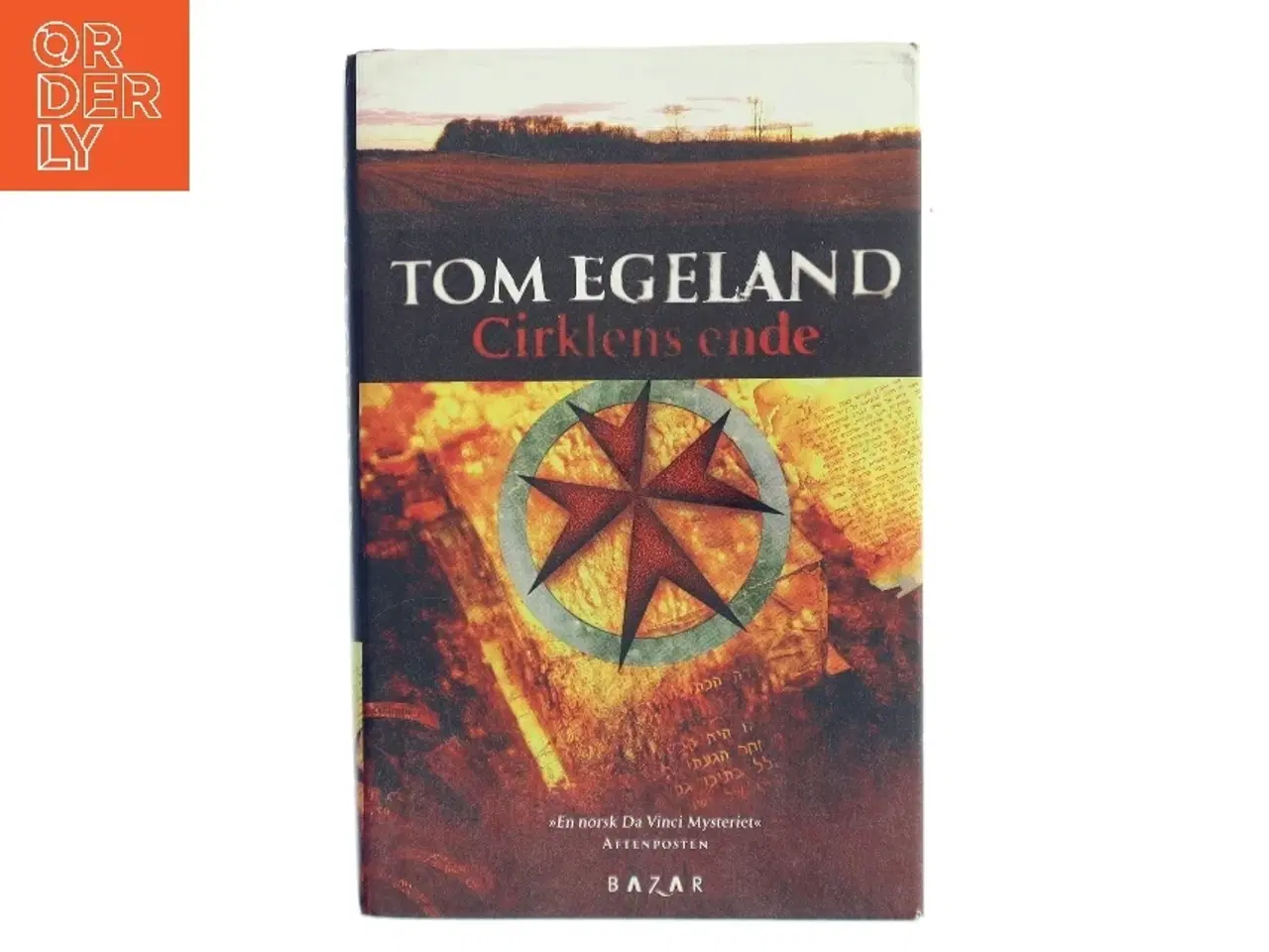 Billede 1 - Cirklens ende : spændingsroman af Tom Egeland (Bog)
