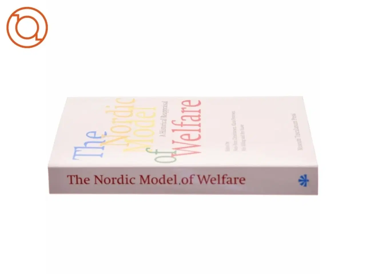 Billede 2 - The Nordic model of welfare : a historical reappraisal af Niels Finn Christiansen (f. 1937) (Bog)