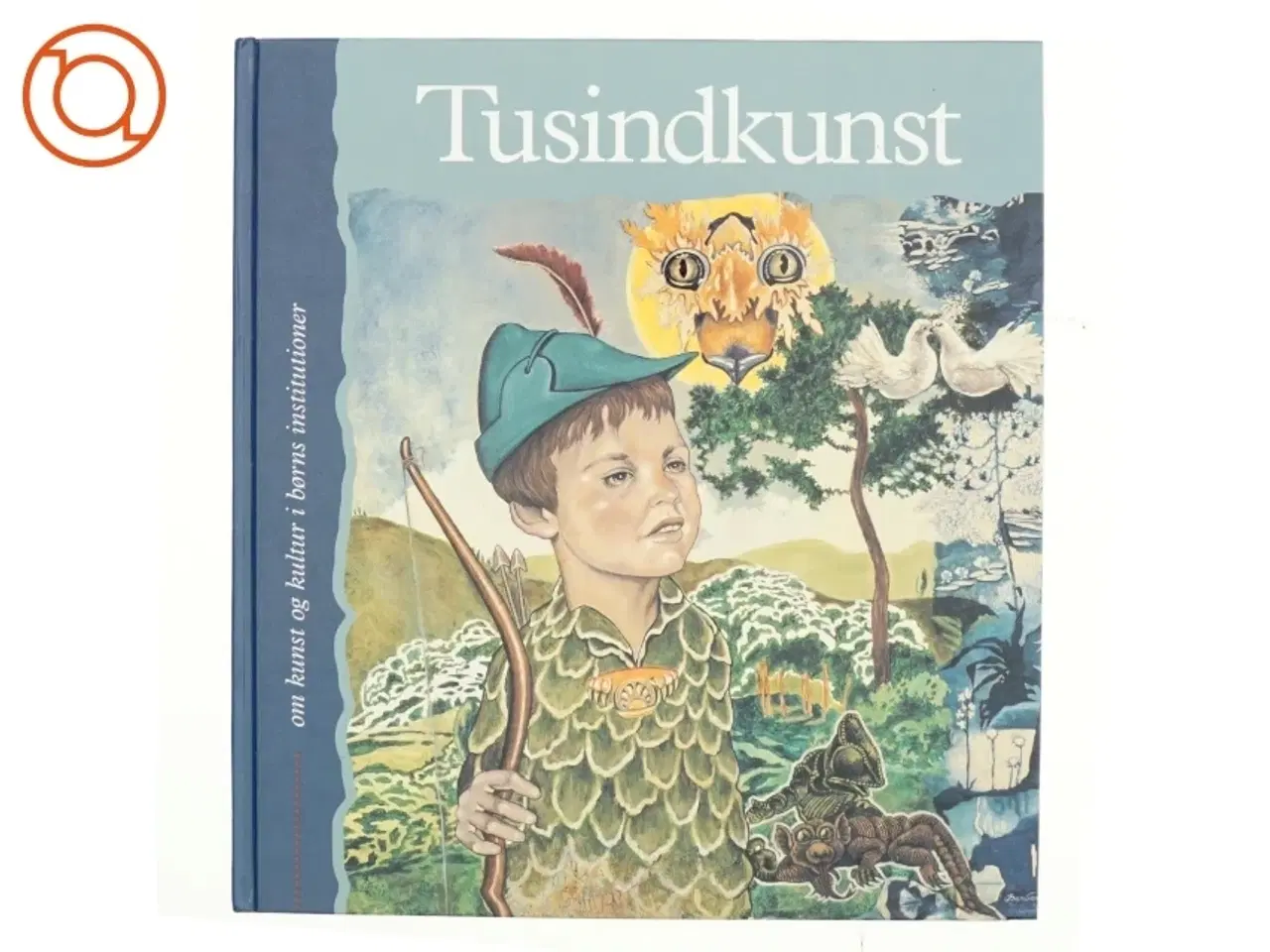 Billede 1 - Tusindkunst, om kunst og kultur i børns institutioner