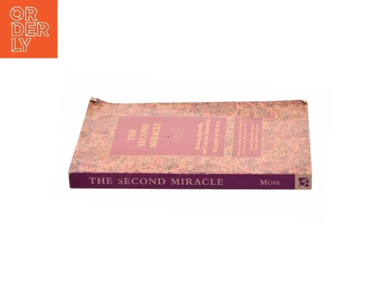 Billede 2 - The Second Miracle : Intimacy, Spirituality, and Conscious Relationships by Richard M. Moss af Richard M. Moss (Bog)