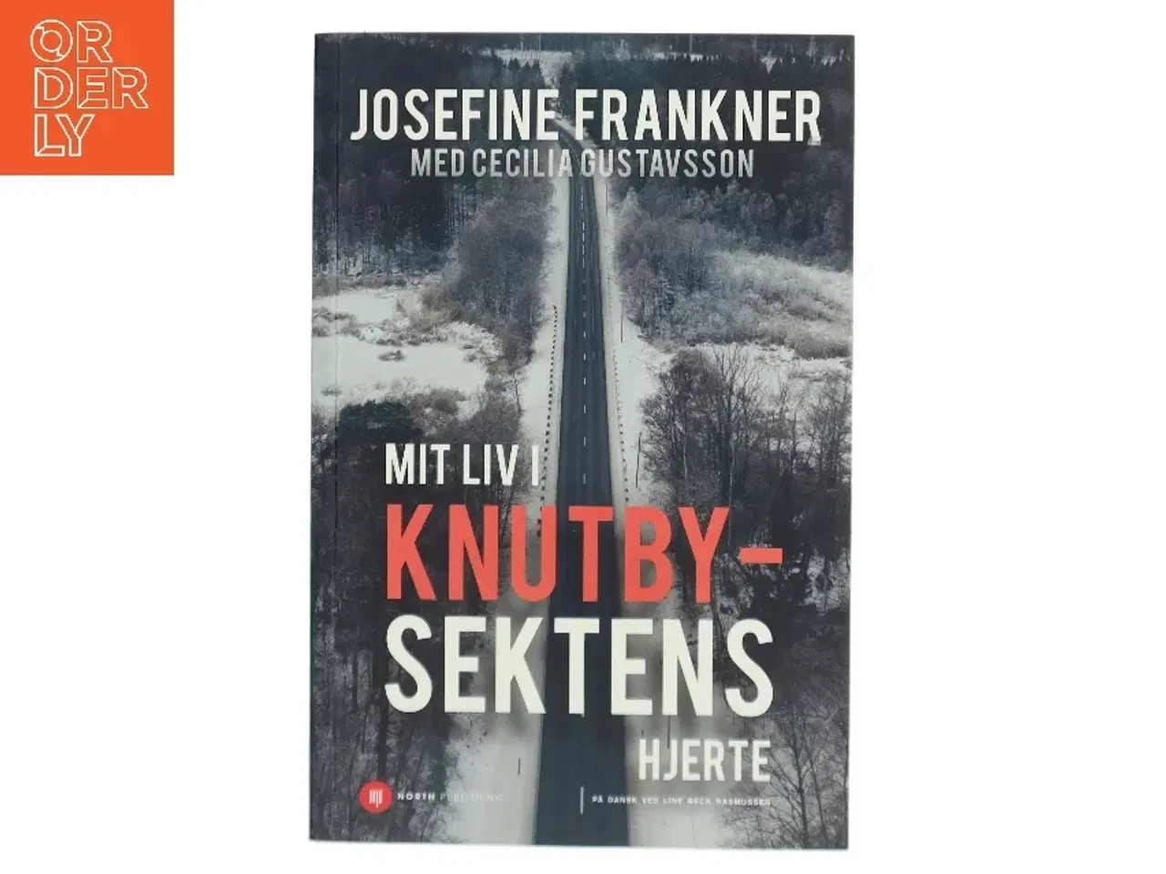Billede 1 - Mit liv i Knutbysektens hjerte af Josefine Frankner (Bog)