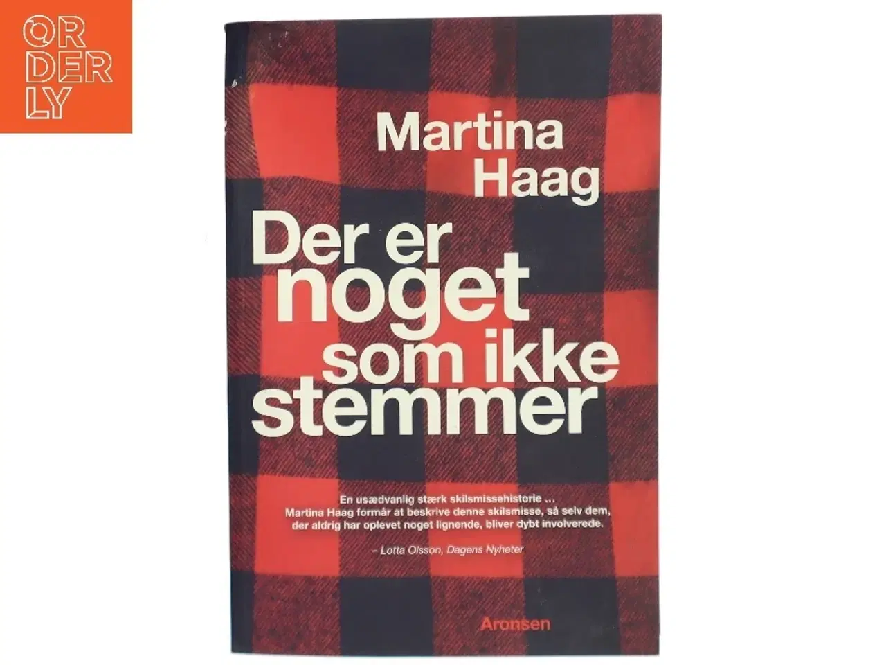 Billede 1 - Der er noget som ikke stemmer af Martina Haag (Bog)