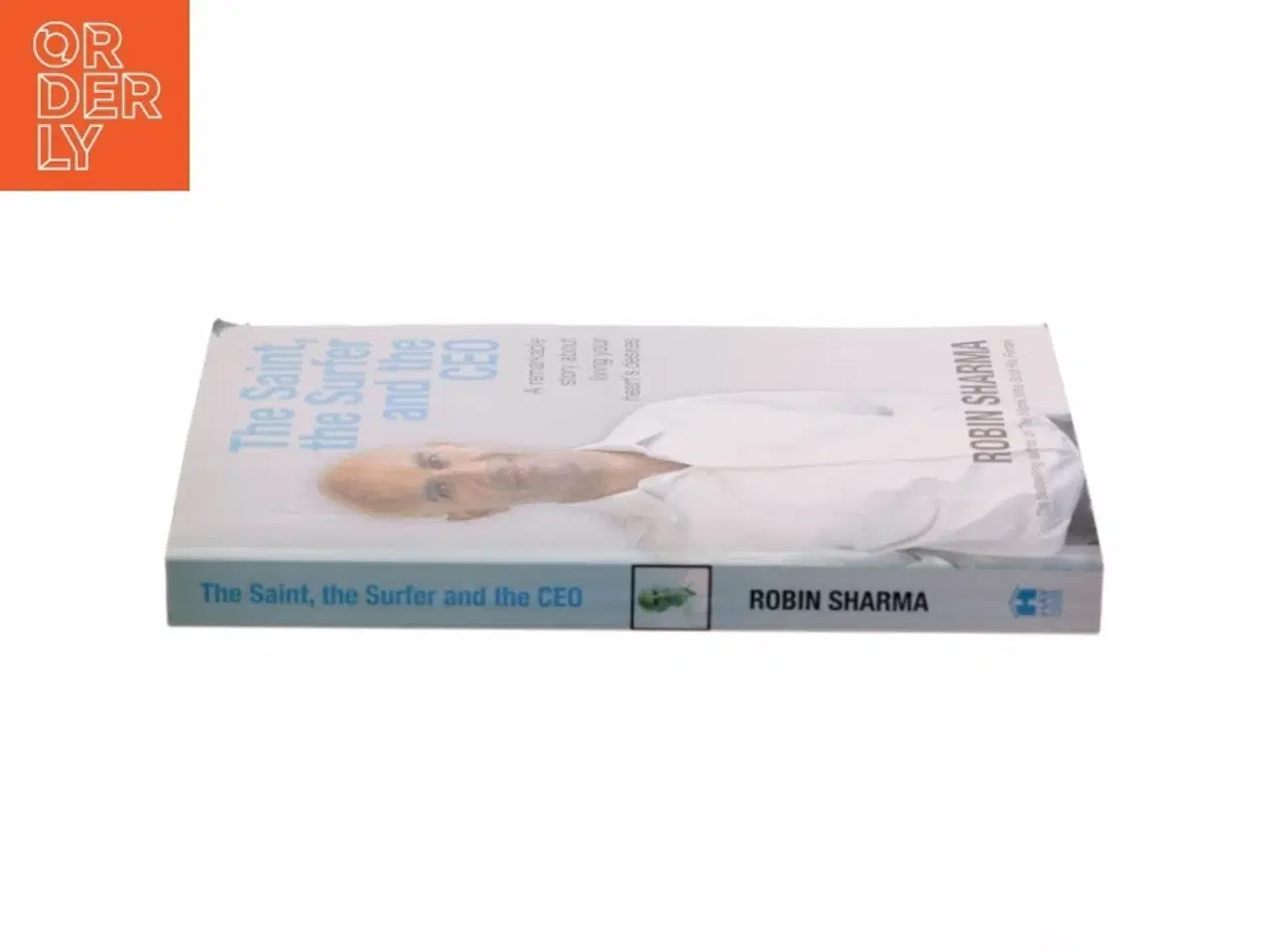Billede 2 - The Saint, the Surfer, and the CEO af Robin Shilp Sharma (Bog)