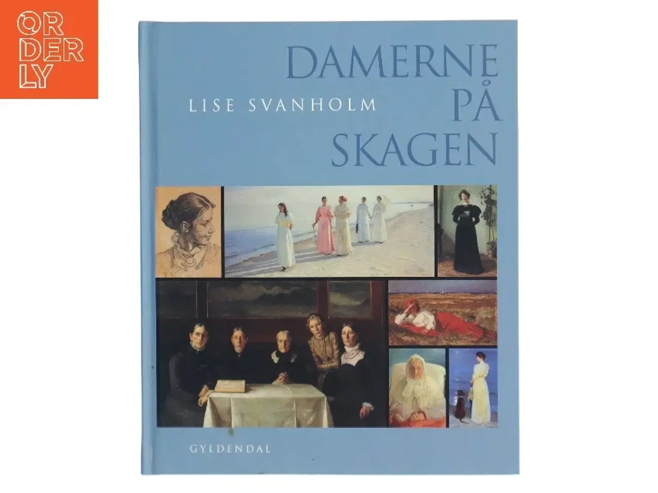 Billede 1 - Damerne på Skagen af Lise Svanholm (Bog) fra Gyldendal