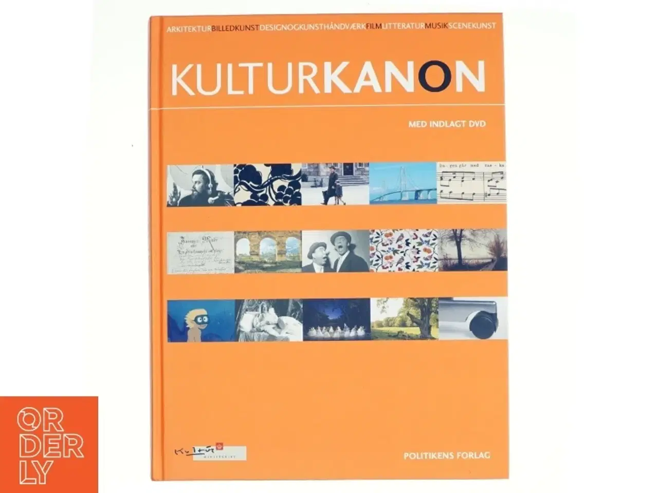 Billede 1 - Kulturkanon (med Indlagt DVD): Arkitektur Billedkunst Designogkunsthandvaerk Film Litteratur Musik Scenkunst (Bog)
