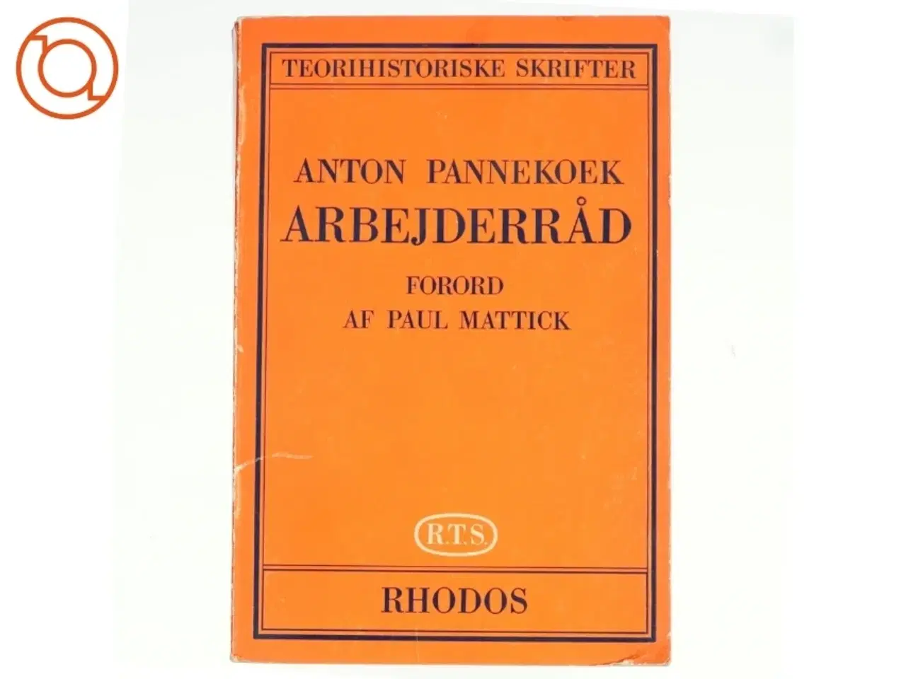 Billede 1 - Arbejderård af Anton Pannekoek (bog)
