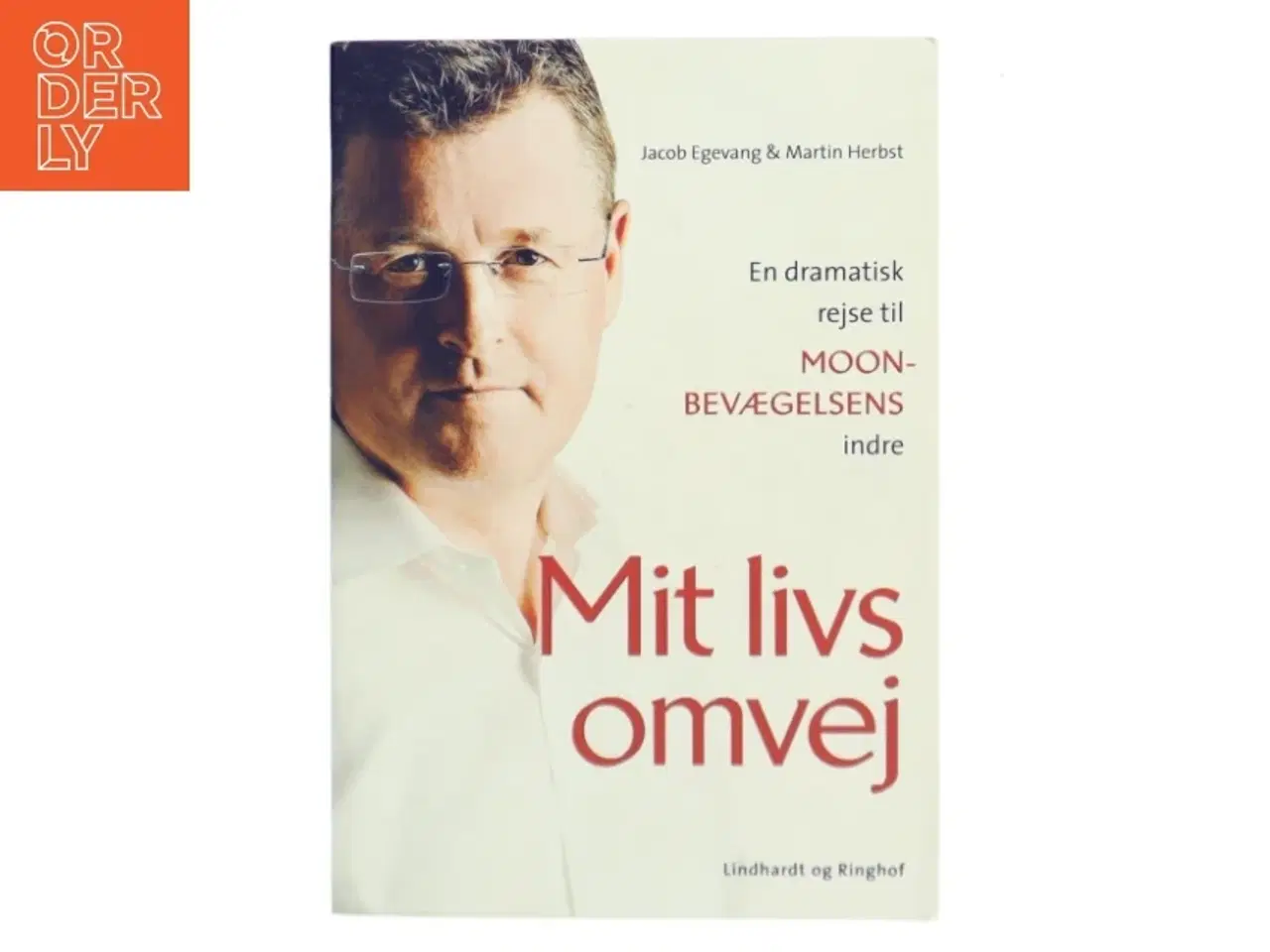 Billede 1 - Mit livs omvej : en dramatisk rejse til Moon-bevægelsens indre (Bog)