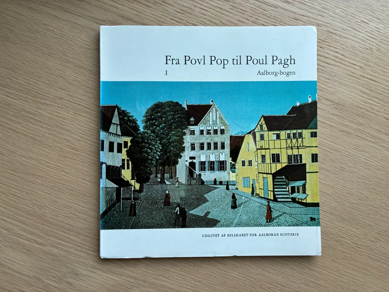 Billede 1 - Fra Povl Pop til Poul Pagh - Aalborg-bogen 1972