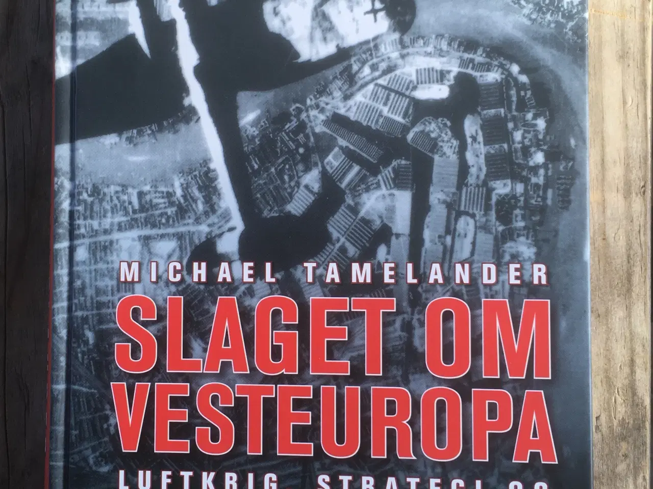 Billede 1 - Slaget om Vesteuropa, Michael Tamelander