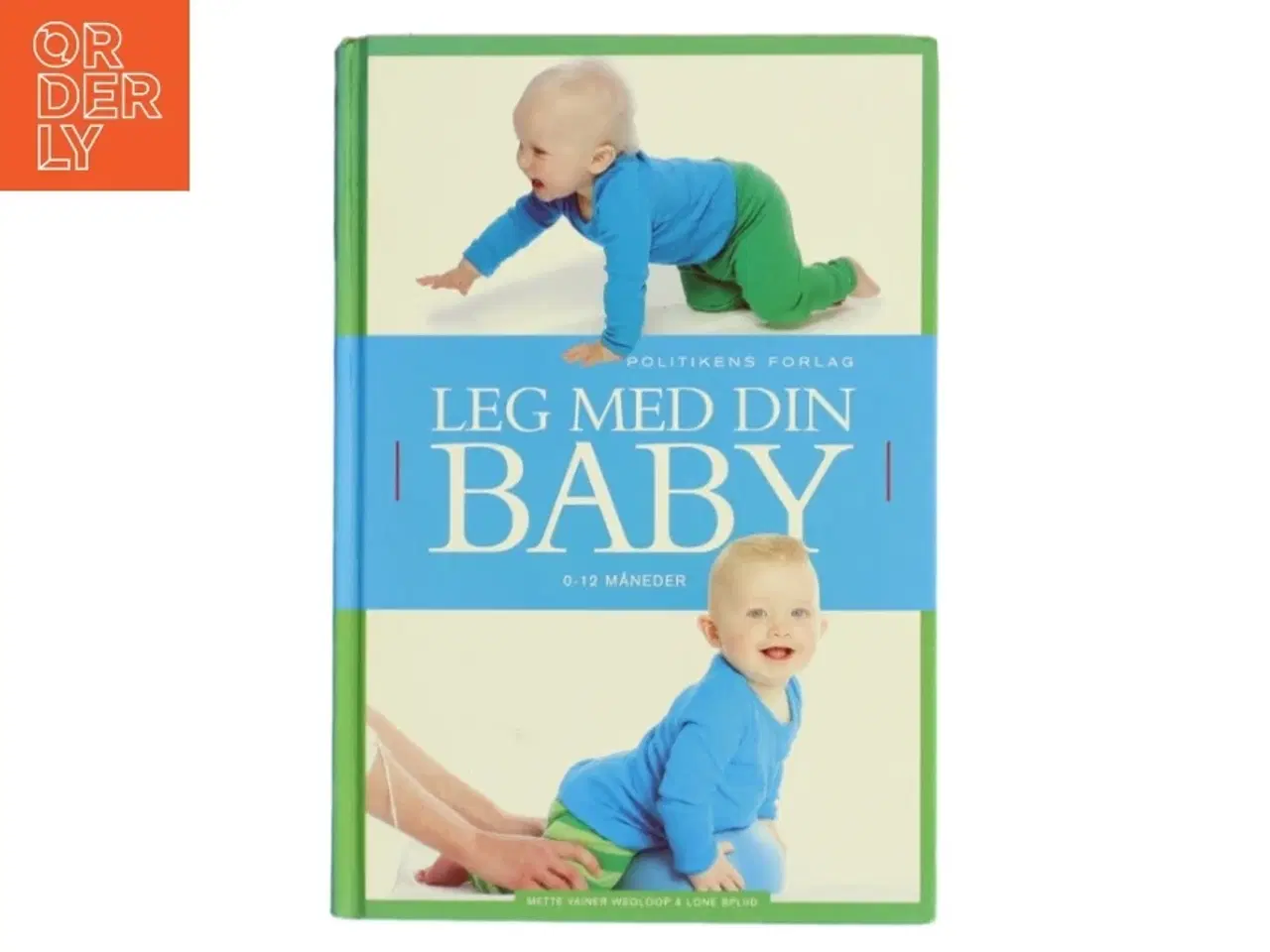 Billede 1 - Leg med din baby af Mette Vainer Wegloop og Lone Spliid (Bog)