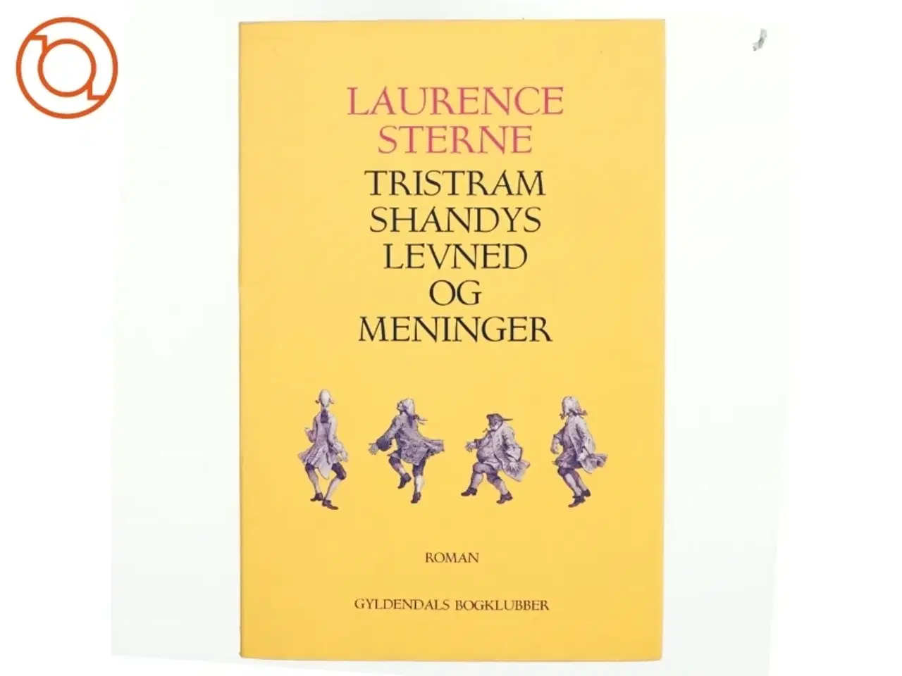 Billede 1 - Tristram Shandys levned og meninger af Laurence Sterne (Bog)