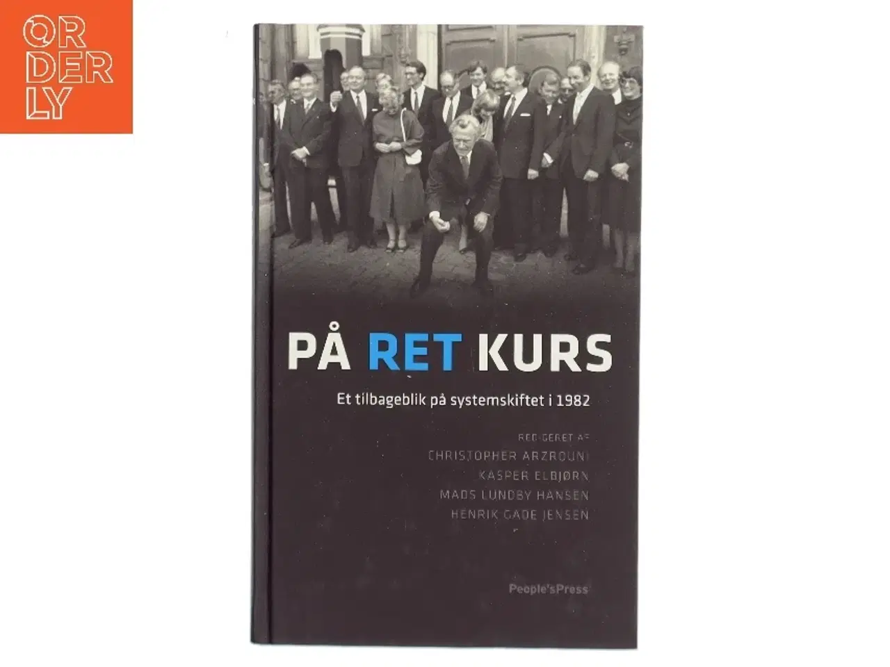 Billede 1 - På ret kurs : et tilbageblik på systemskiftet i 1982 af Christopher Arzrouni (Bog)