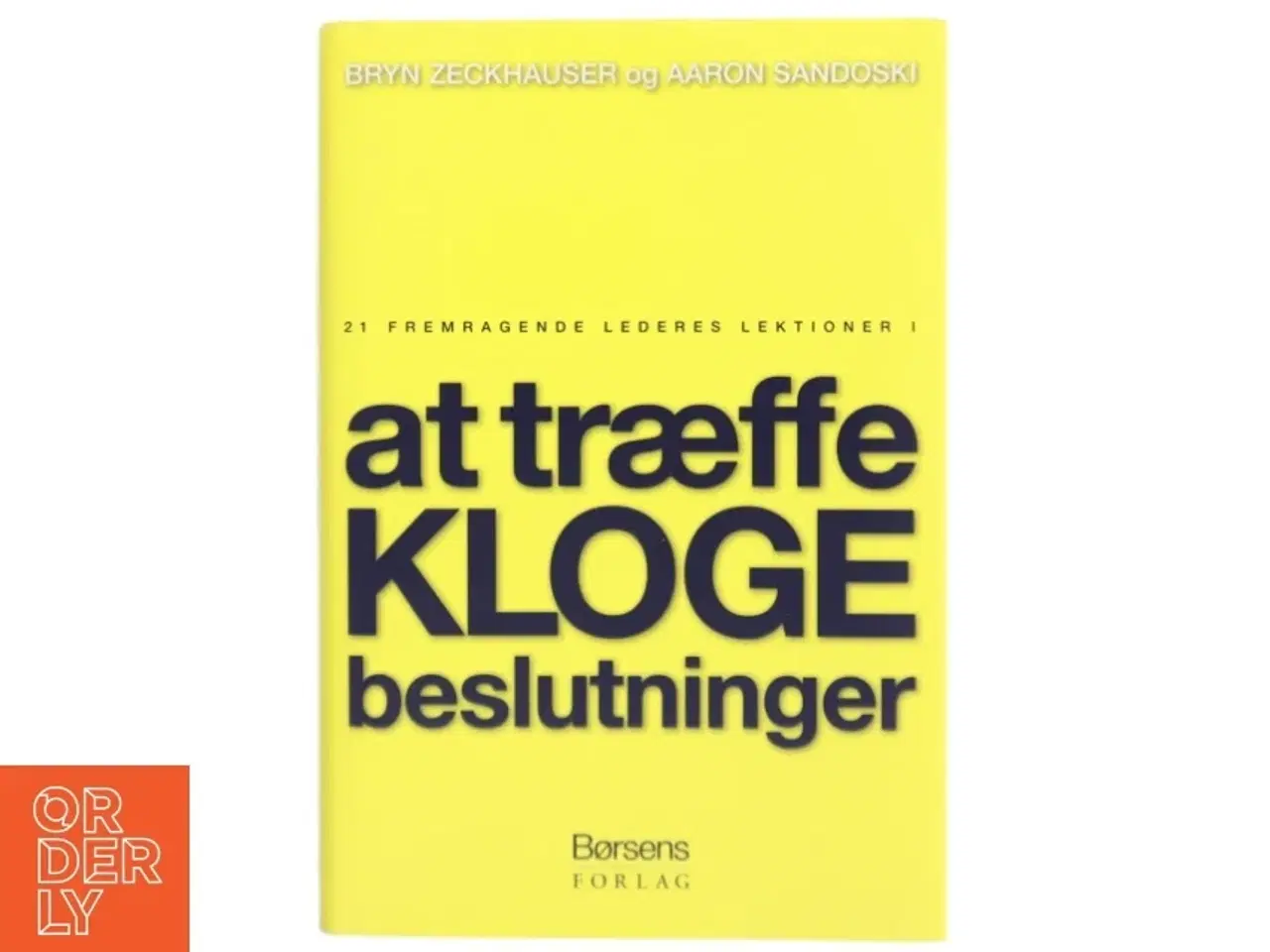 Billede 1 - At træffe kloge beslutninger af Bryn Zeckhauser (Bog)