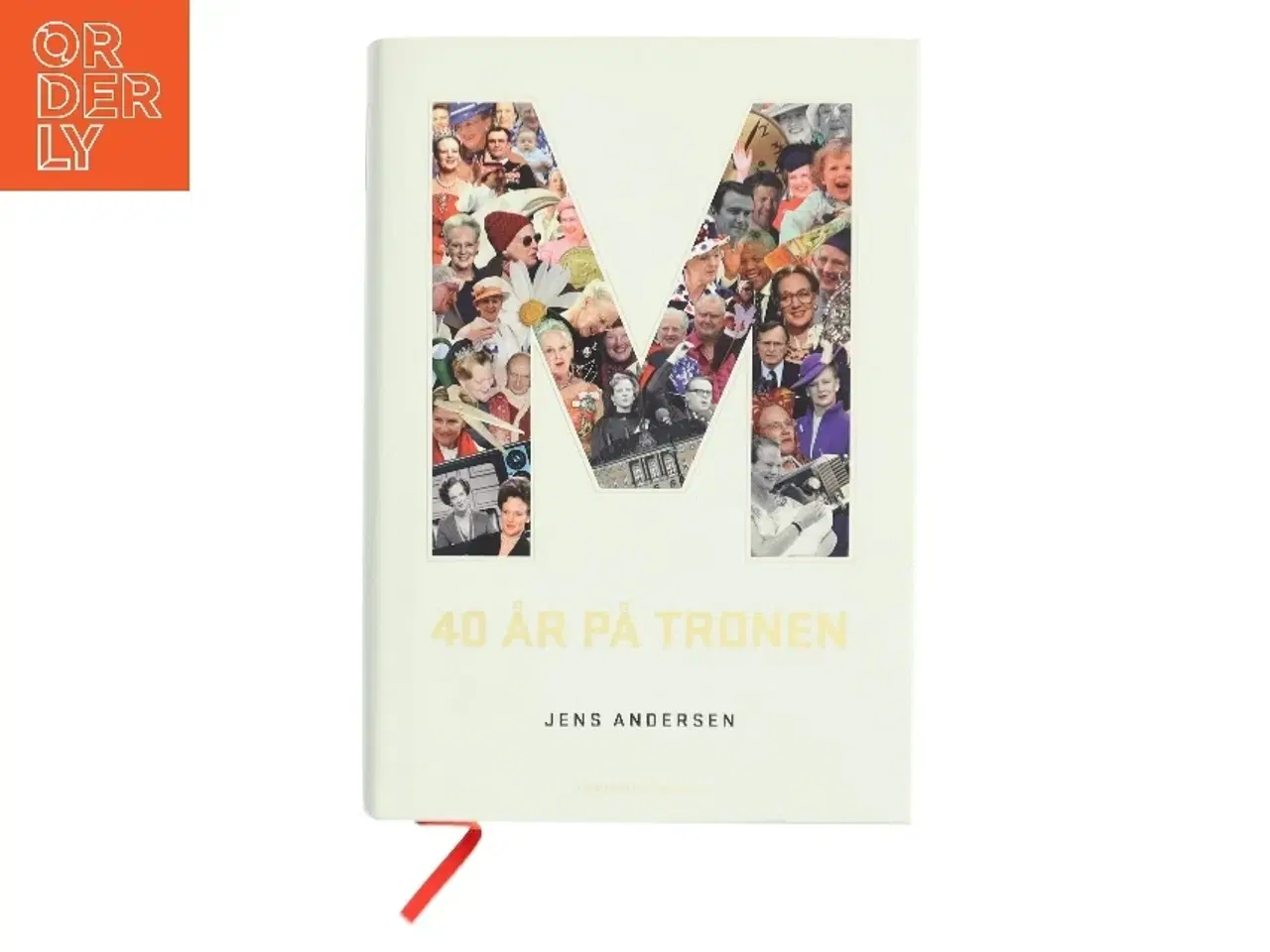 Billede 1 - M - 40 år på tronen af Jens Andersen (f. 1955) (Bog)