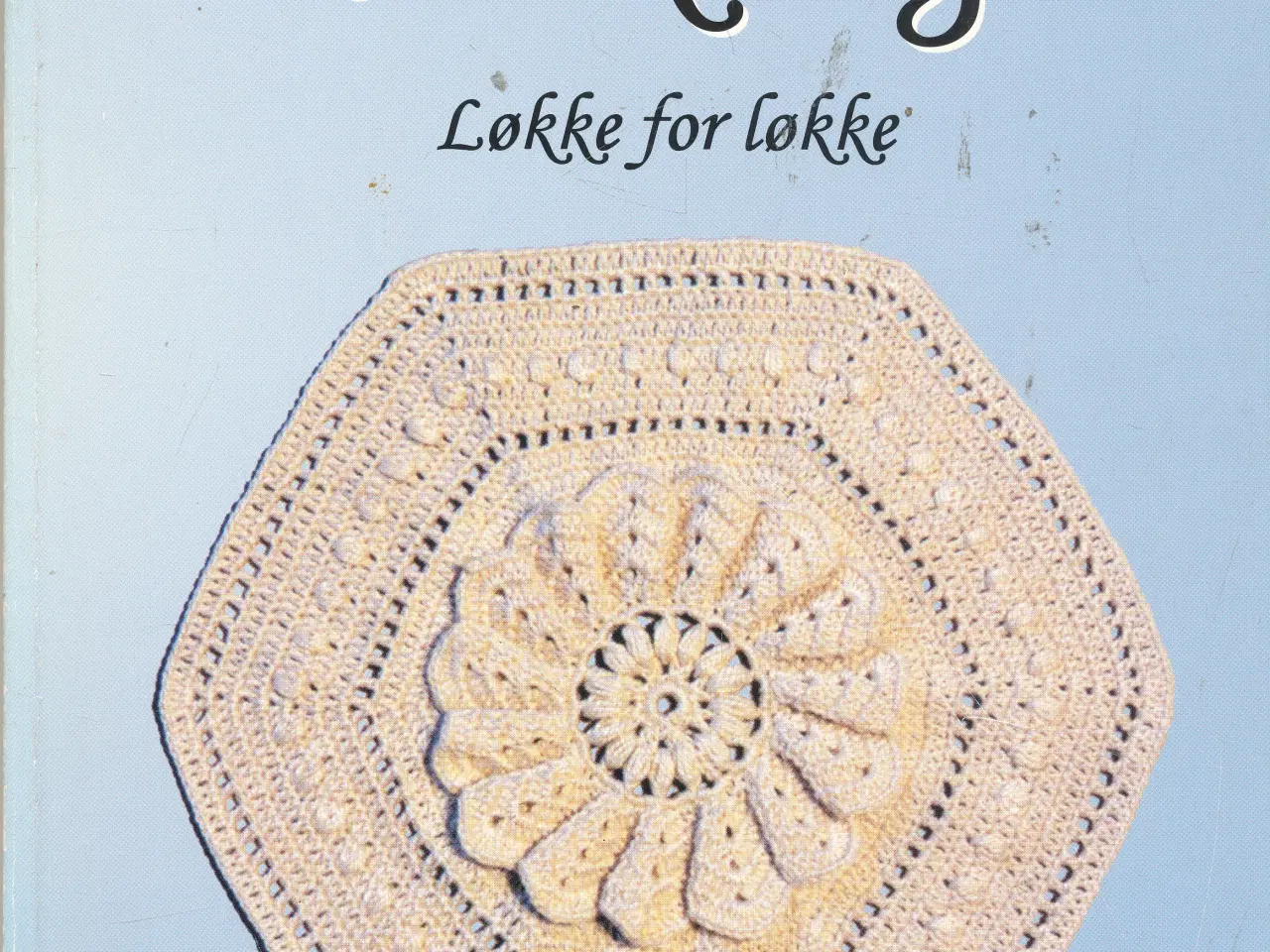 Billede 1 - HÆKLING - LØKKE FOR LØKKE AF ANNE-LISE HALD