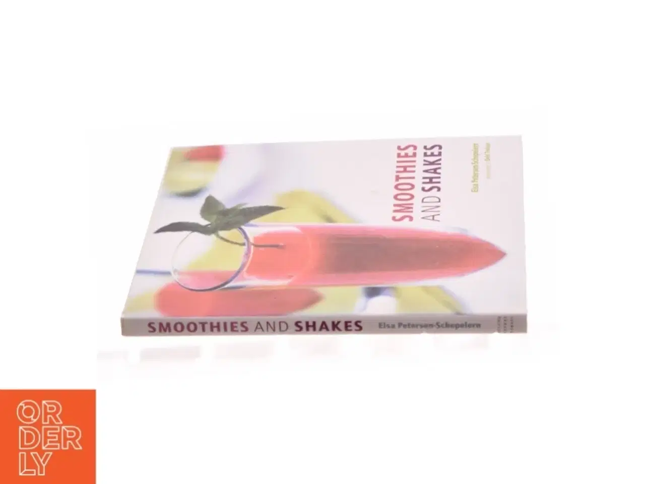 Billede 2 - Smoothies and Shakes af Petersen-Schepelern, Elsa (Bog)