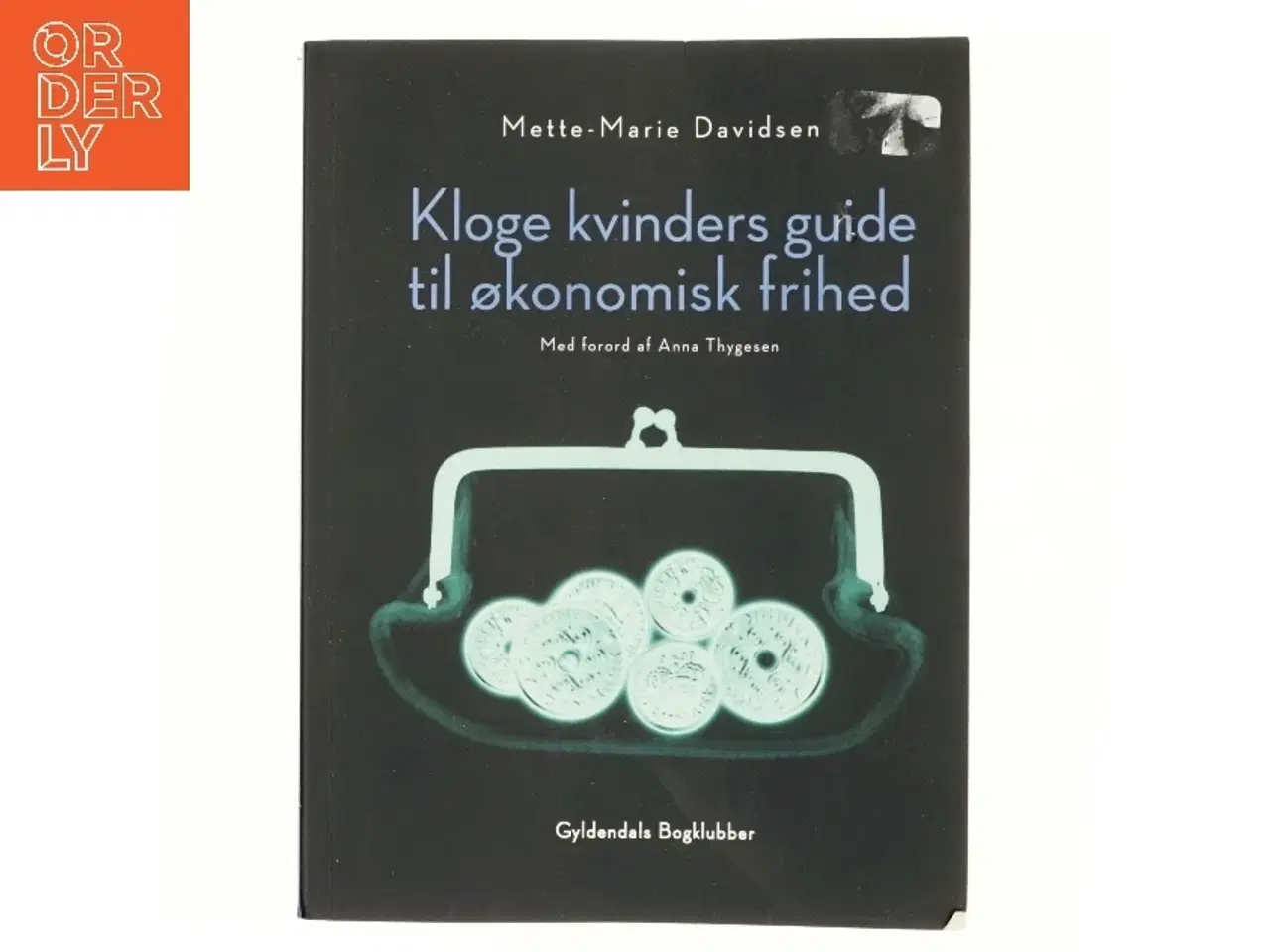 Billede 1 - Kloge Kvinders Guide til Økonomisk Frihed af Mette-Marie Davidsen