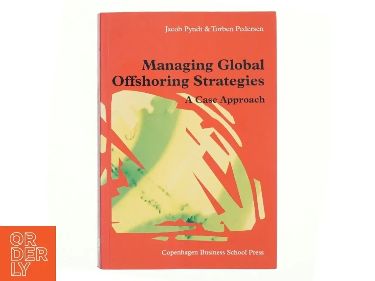 Billede 1 - Managing global offshoring strategies : a case approach (Bog)