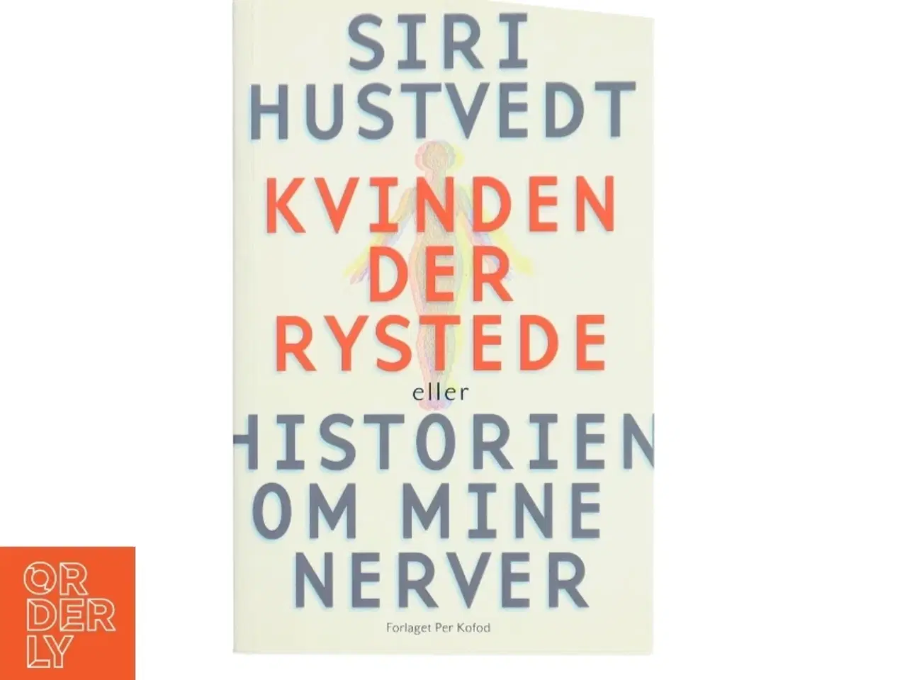 Billede 1 - Kvinden der rystede : essay af Siri Hustvedt (Bog)