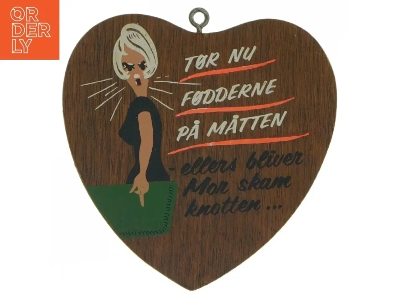 Billede 1 - Hjerteformet vægskilt med humoristisk tekst (str. 13 cm)