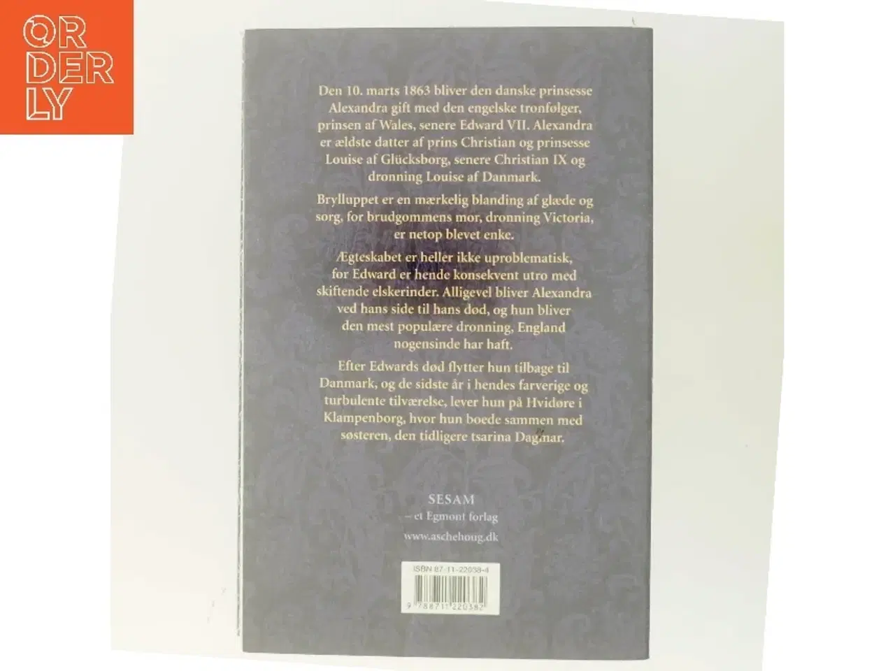 Billede 3 - Alexandra : prinsesse af Danmark : dronning af England af E. E. P. Tisdall (Bog)